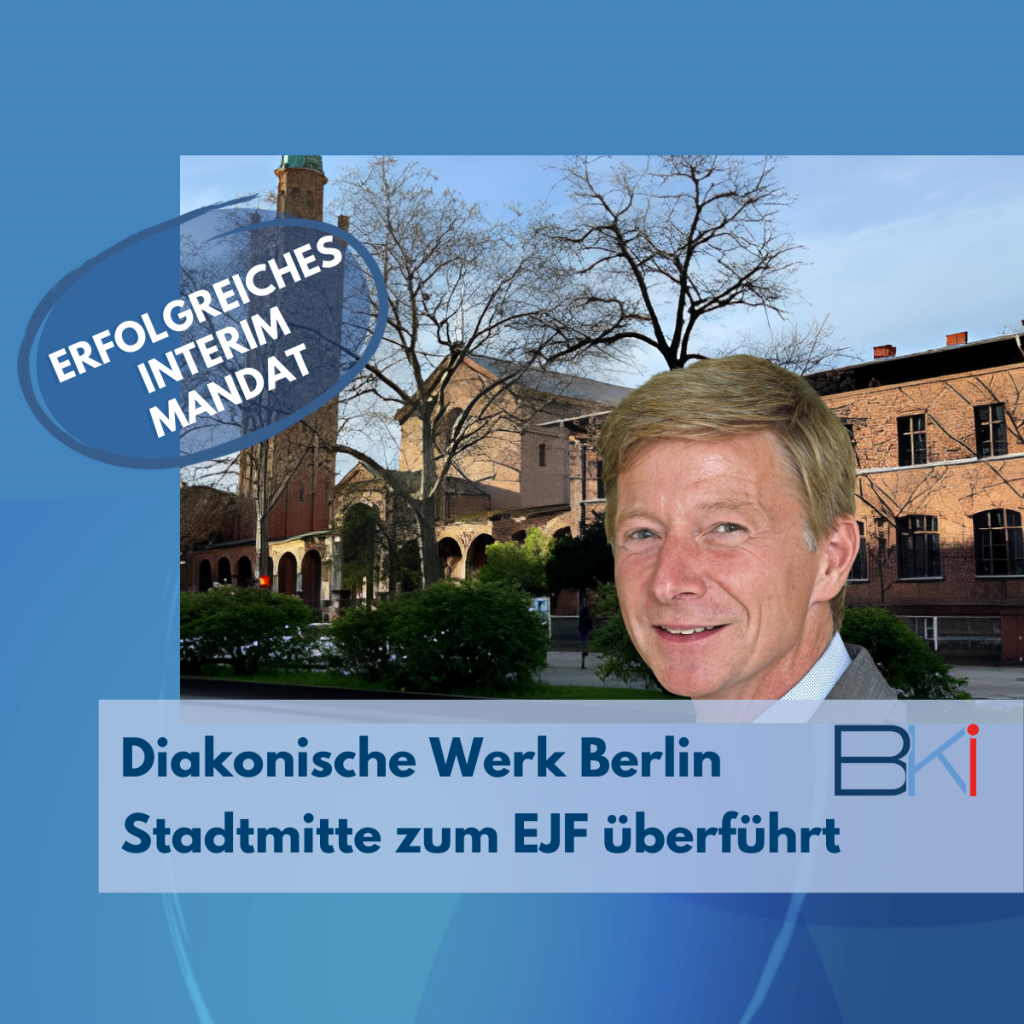 Erfolgreiches Interim Mandat - Diakonisches Werk Berlin Stadtmitte zum EJF überführt