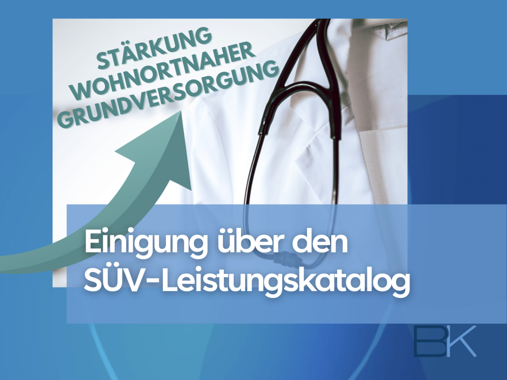 Stärkung wohnortnaher Grundversorgung - Einigung über den süV-Leistungskatalog
